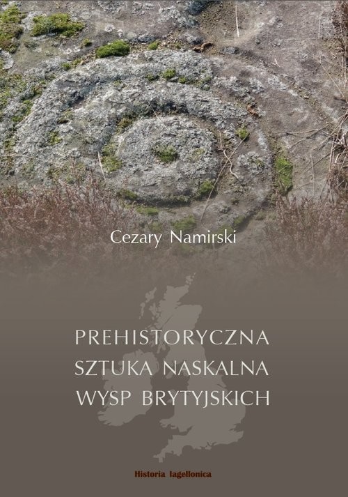 okładka Prehistoryczna sztuka naskalna Wysp Brytyjskich książka | Cezary Namirski
