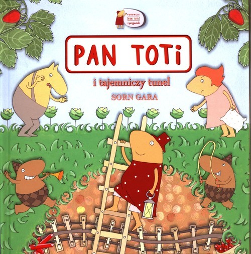 okładka Pan Toti i tajemniczy tunel książka | Joanna Sorn-Gara