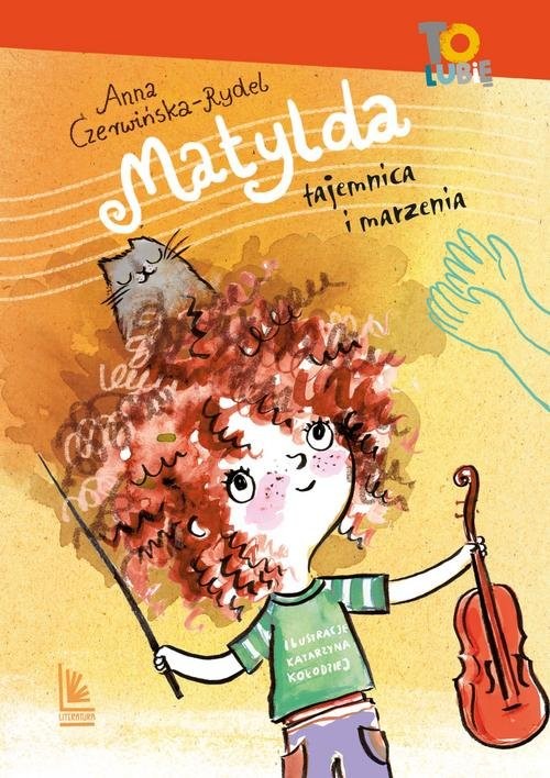 okładka Matylda Tajemnica i marzenia książka | Anna Czerwińska-Rydel