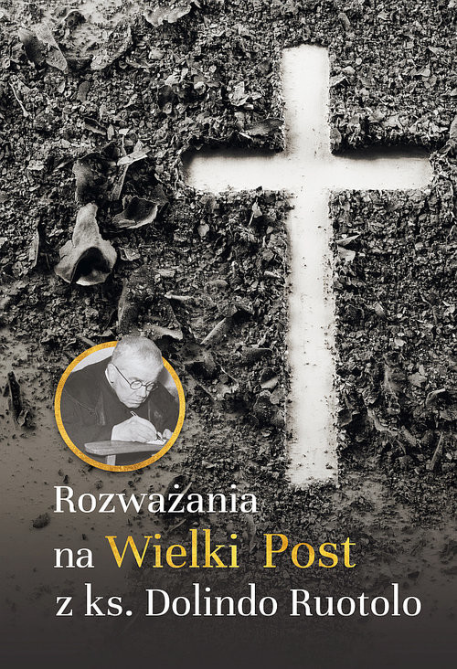okładka Myśli na Wielki Post z ks. Dolindo Ruotolo książka | Ruotolo Dolindo