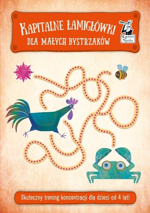 okładka Kapitalne łamigłówki dla małych bystrzaków Skuteczny trening koncentracji dla dzieci od 4 lat książka
