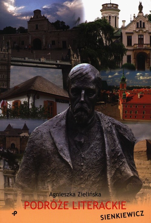 okładka Podróże literackie. Sienkiewicz książka | Agnieszka Zielińska