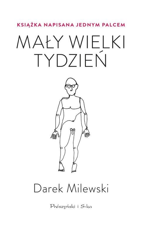 okładka Mały wielki tydzień Książka napisana jednym palcem książka | Darek Milewski
