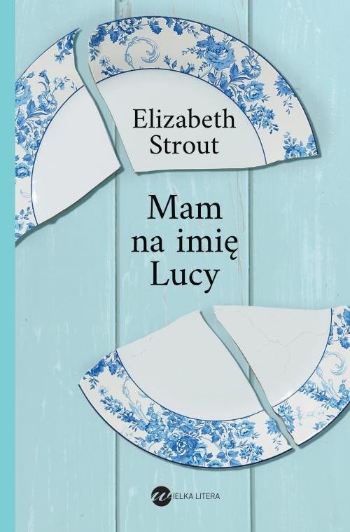 okładka Mam na imię Lucy książka | Elizabeth Strout