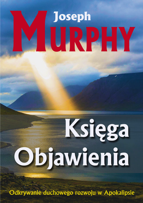 okładka Księga Objawienia Odkrywanie duchowego rozowoju w Apokalipsie książka | Joseph Murphy