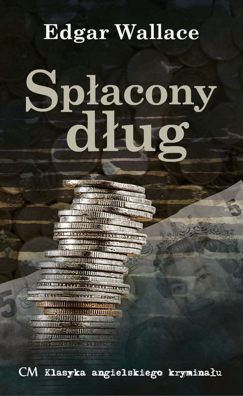 okładka Spłacony dług książka | Edgar Wallace