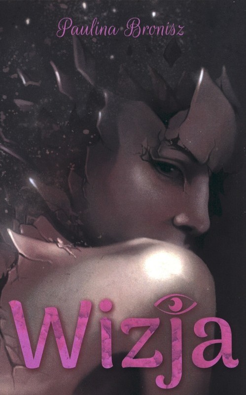 okładka Wizja książka | Bronisz Paulina