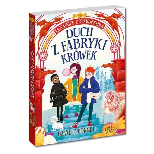 okładka Tajemnice Gryzmołkowa Duch z fabryki krówek książka | OConnell David