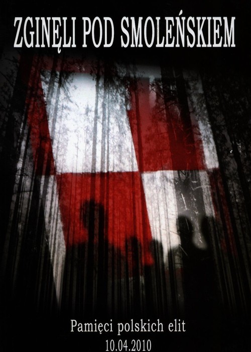 okładka Zginęli pod Smoleńskiem Pamięci polskich elit 10.04.2010 książka