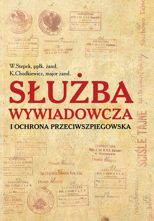 okładka Służba wywiadowcza i ochrona przeciwszpiegowska książka | W. Stepek, K. Chodkiewicz