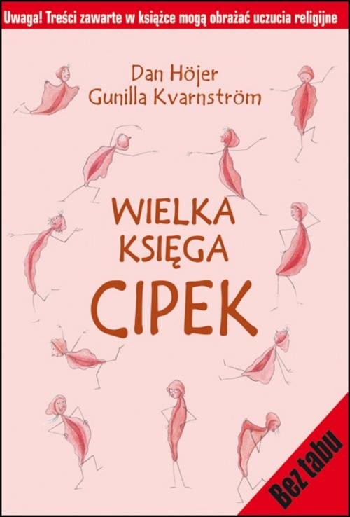 okładka Wielka księga cipek książka | Dan Hojer, Gunilla Kvarnstrom