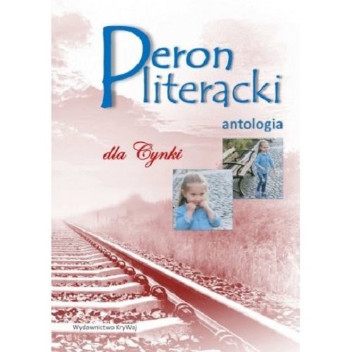 okładka Peron literacki dla Cynki antologia książka