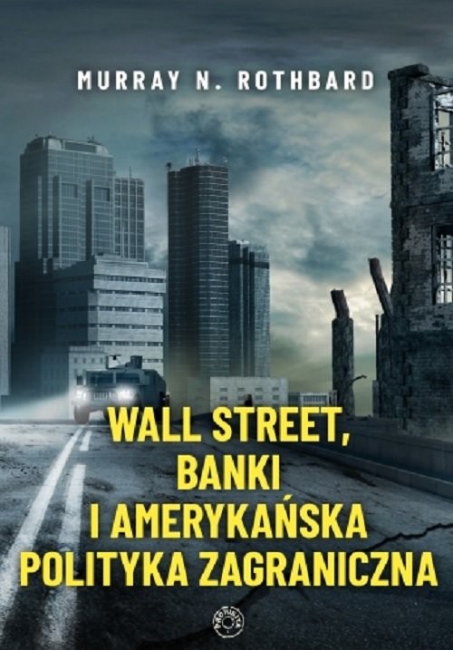 okładka Wall Street banki i amerykańska polityka zagraniczna książka | Murray N. Rothbard