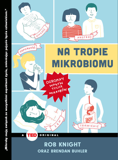 okładka Na tropie mikrobiomu Ogromny wpływ tycich mikrobów książka | Rob Knight, Brendan Buhler