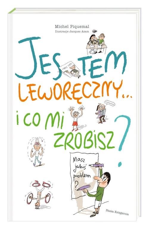 okładka Jestem leworęczny… i co mi zrobisz? książka | Piquemal Michel