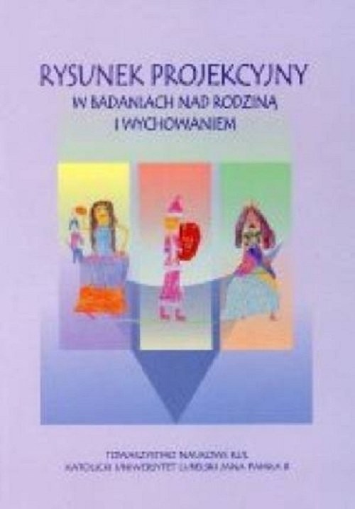 okładka Rysunek projekcyjny w badaniach nad rodziną i wychowaniem książka