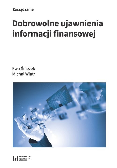 okładka Dobrowolne ujawnienia informacji finansowej książka | Ewa Śnieżek, Michał Wiatr