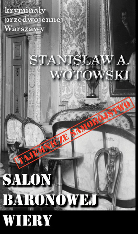 okładka Salon baronowej Wiery książka | Stanisław A. Wotowski