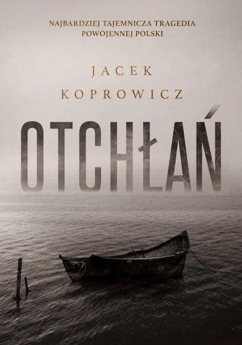 okładka Otchłań książka | Koprowicz Jacek