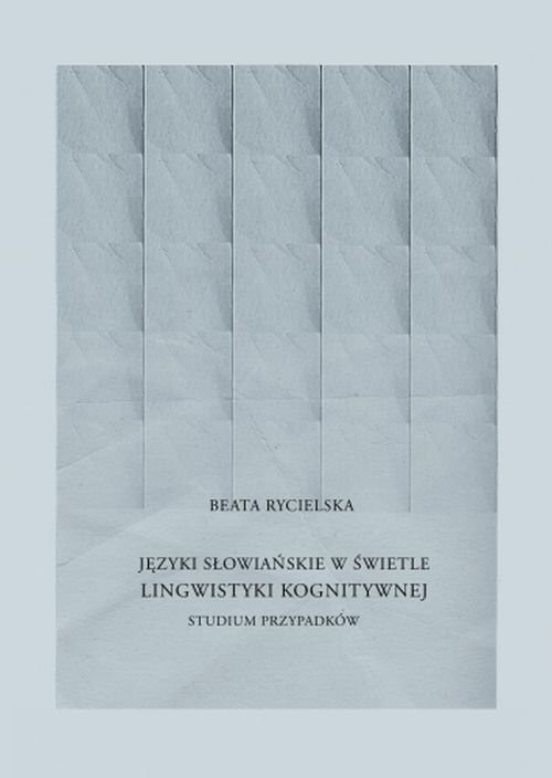 okładka Języki słowiańskie w świetle lingwistyki kognitywnej Studium przypadków książka | Beata Rycielska