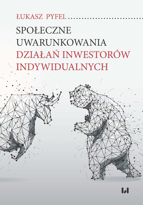 okładka Społeczne uwarunkowania działań inwestorów indywidualnych książka | Łukasz Pyfel