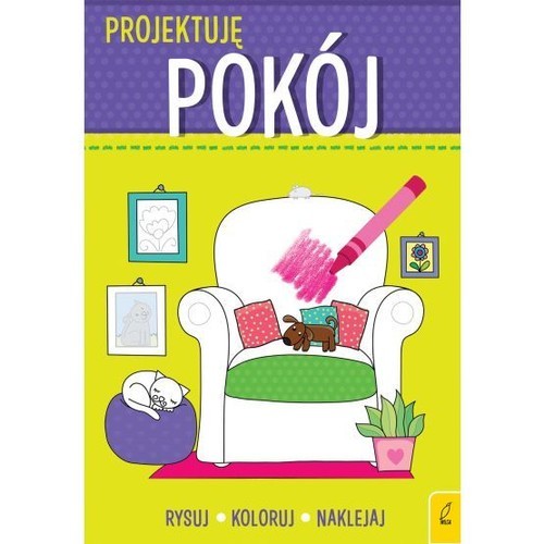 okładka Projektuję Pokój Rysuj Koloruj Naklejaj książka