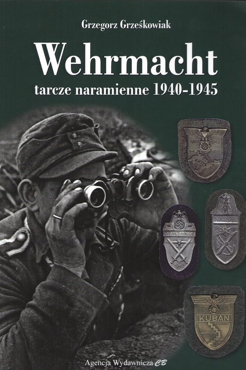 okładka Wehrmacht Tarcze naramienne 1940-1945 książka | Grzegorz Grześkowiak