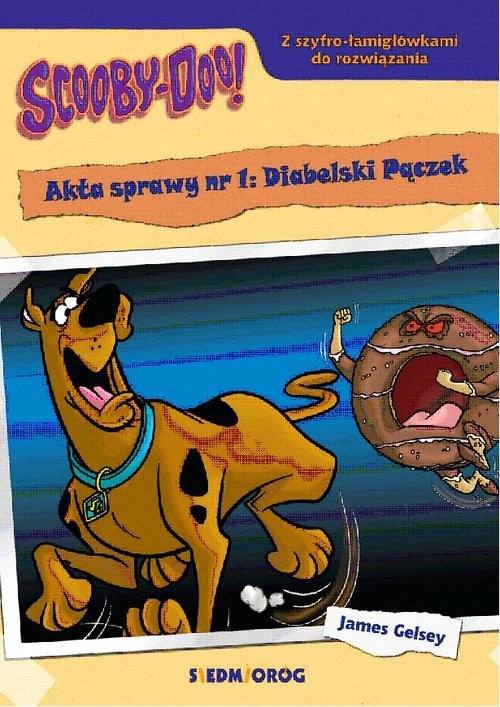 okładka Scooby-Doo! Akta sprawy nr 1: Diabelski Pączek książka | James Gelsey