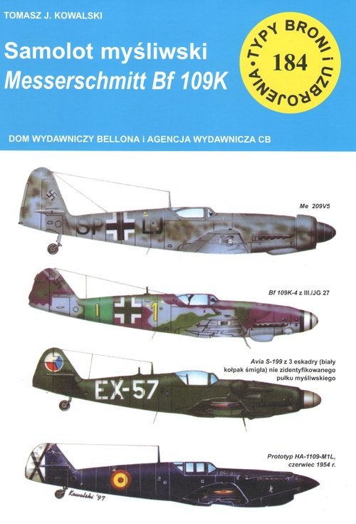 okładka Samolot mysliwski Messerschmitt Bf 109 K Typy Broni i Uzbrojenia nr 184 książka | Tomasz J. Kowalski