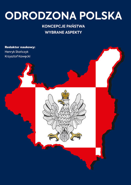 okładka Odrodzona Polska Koncepcje państwa. Wybrane aspekty książka