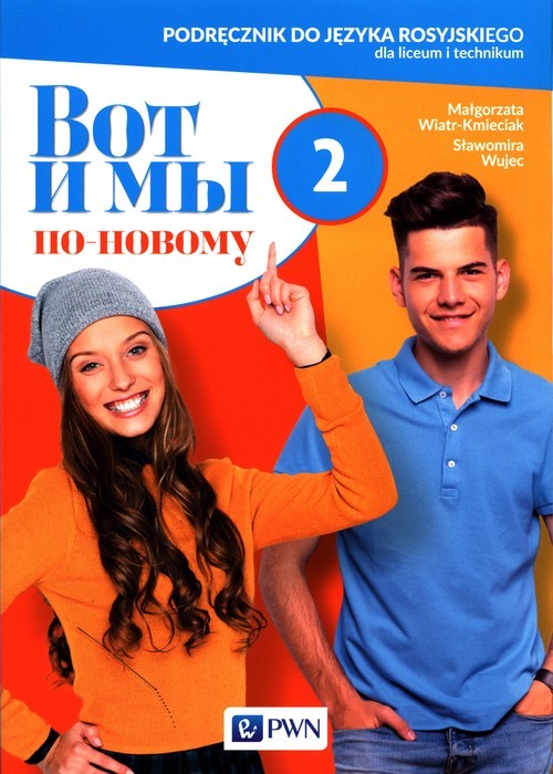okładka Wot i my po nowomu 2 Podręcznik do języka rosyjskiego Liceum technikum książka | Małgorzata Wiatr-Kmieciak, Sławomira Wujec