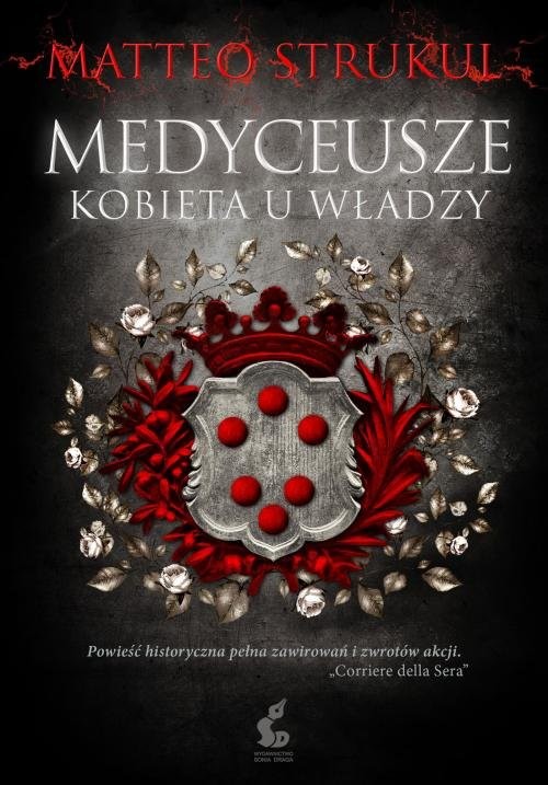 okładka Medyceusze Kobieta u władzy książka | Strukul Matteo