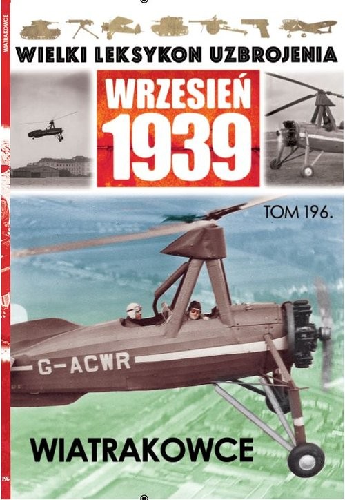 okładka Wielki Leksykon Uzbrojenia Wrzesień 1939 Tom 196 Wiatrakowce książka