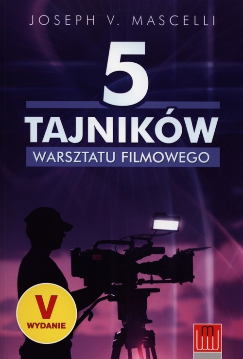 okładka 5 tajników warsztatu filmowego książka | Joseph V. Mascelli