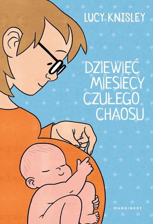 okładka Dziewięć miesięcy czułego chaosu książka | Lucy Knisley