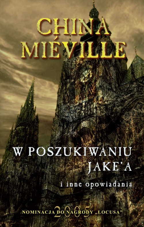 okładka W poszukiwaniu Jake’a i inne opowiadania książka | China Mieville