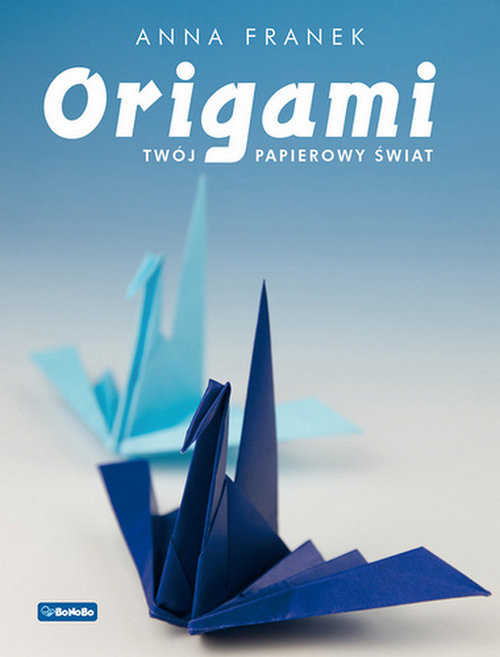 okładka Origami Twój papierowy świat książka | Anna Franek