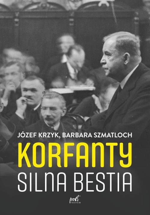 okładka Korfanty Silna bestia książka | Krzyk Józef, Barbara Szmatloch