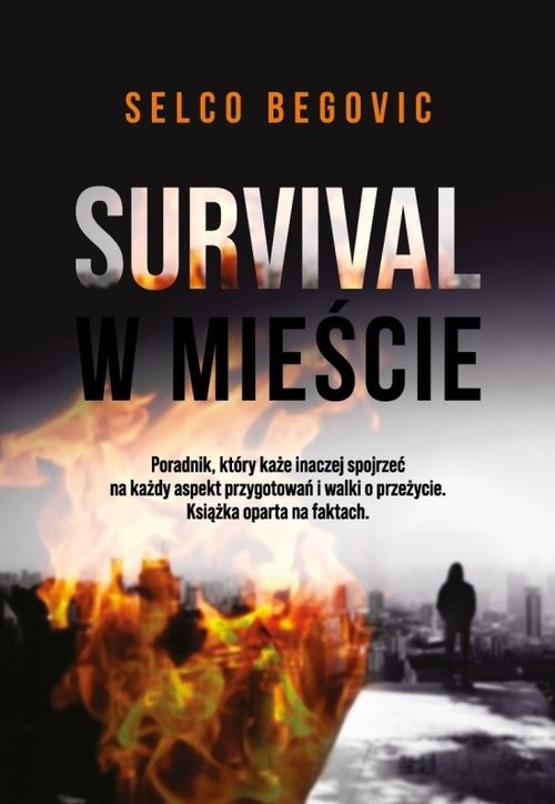okładka Survival w mieście Realne sekrety przetrwania książka | Begovic Selco
