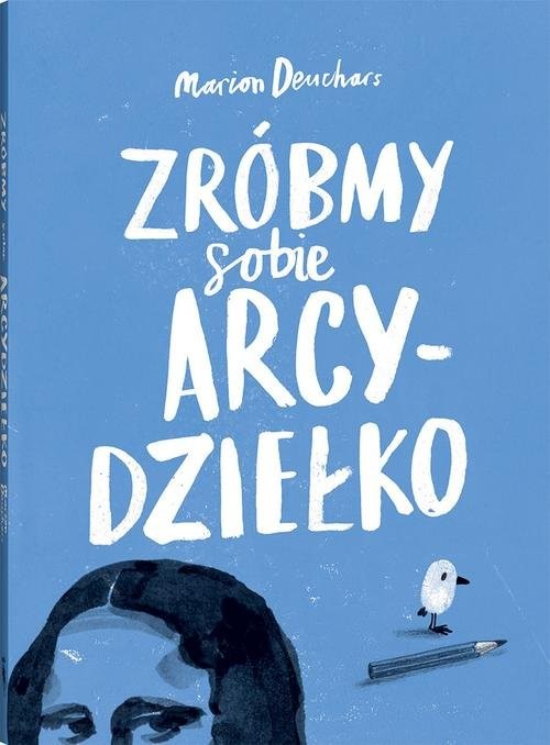 okładka Zróbmy sobie arcydziełko książka | Deuchars Marion