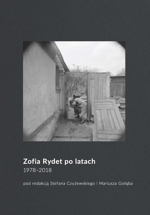 okładka Zofia Rydet po latach. 1978-2018 książka