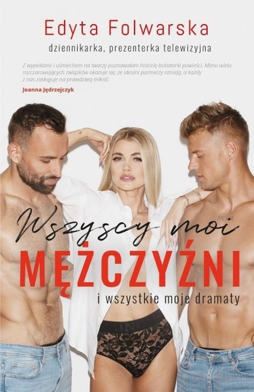 okładka Wszyscy moi mężczyźni I wszystkie moje dramaty książka | Edyta Folwarska