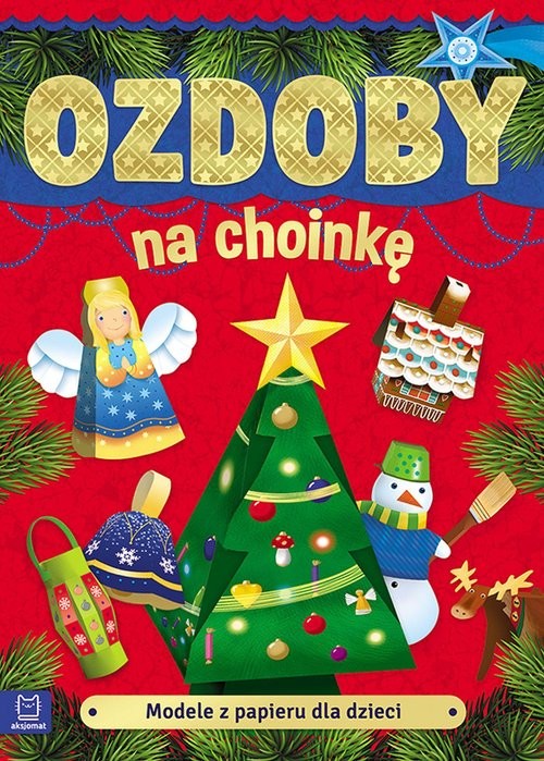 okładka Modele z papieru dla dzieci Ozdoby na choinkę książka
