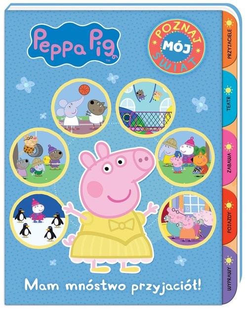 okładka Peppa Pig Poznaj mój świat Mam mnóstwo przyjaciół! książka | Opracowania Zbiorowe