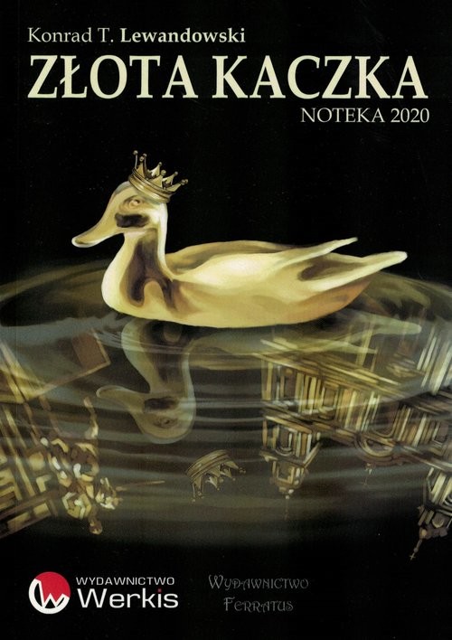 okładka Złota kaczka książka | Konrad T. Lewandowski