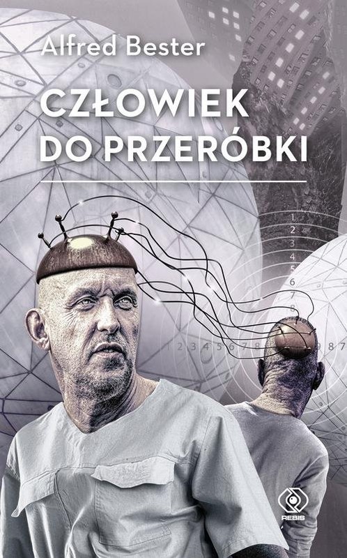 okładka Człowiek do przeróbki książka | Alfred Bester