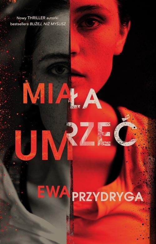 okładka Miała umrzeć książka | Ewa Przydryga