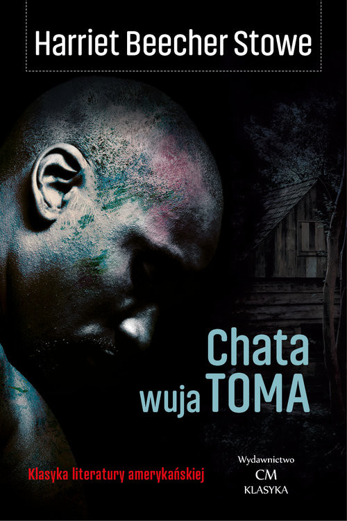 okładka Chata wuja Toma książka | Harriet Beecher Stowe