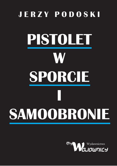 okładka Pistolet w sporcie i samoobronie książka | Podolski Jerzy