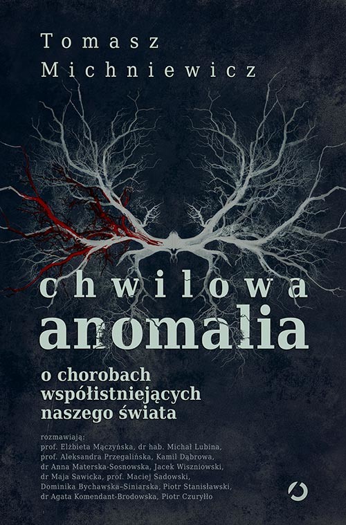 okładka Chwilowa anomalia. O chorobach współistniejących naszego świata książka | Tomasz Michniewicz